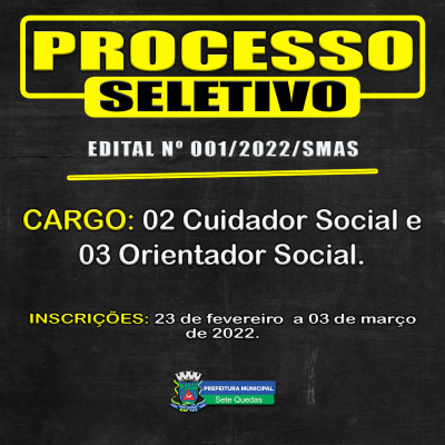 PSS - EDITAL 001/2022/SMAS  - CARGOS:  CUIDADOR SOCIAL E ORIENTADOR SOCIAL